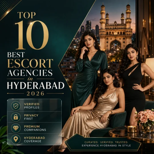 Top 10 Best Escort Agencies in Hyderabad 2026
